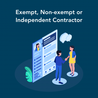 Exempt, Non-exempt or Independent Contractor
