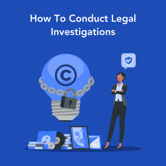 How To Conduct Legal Investigations