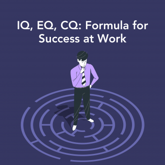 IQ, EQ, CQ_ Formula for Success at Work